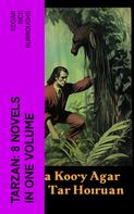 Edgar Rice Burroughs: TARZAN: 8 Novels in One Volume 