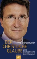 Wolfgang Huber: Der christliche Glaube ★★★★★