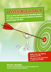 imPossible Goals - How to lose bad habits and develop powerful skills using special methods of positive psychology and NLP