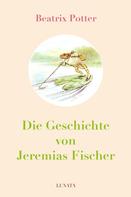 Beatrix Potter: Die Geschichte von Jeremias Fischer 