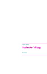 Stalinsky Village - Fragmente