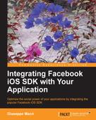 Giuseppe Macri: Integrating Facebook iOS SDK with Your Application 