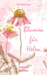 Blumen für Helen - Eine lesbische Kurzgeschichte
