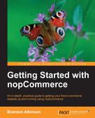 Brandon Atkinson: Getting Started with nopCommerce 
