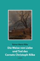Rainer Maria Rilke: Die Weise von Liebe und Tod des Cornets Christoph Rilke 