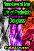 Frederick Douglass: Narrative of the Life of Frederick Douglass 