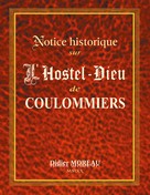 Didier Moreau: Notice Historique sur l'Hostel-Dieu de Coulommiers 