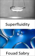 Fouad Sabry: Superfluidity 
