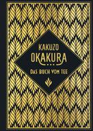 Kakuzo Okakura: Das Buch vom Tee ★★★★