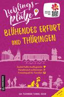 Daniel Seiler: Lieblingsplätze Blühendes Erfurt und Thüringen ★★★★★