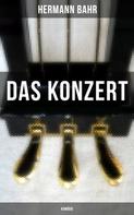 Hermann Bahr: Das Konzert (Komödie) 
