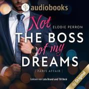 Paris Affair - Not the boss of my dreams (Ungekürzt)