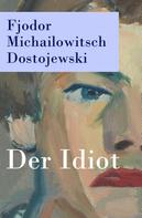 Fjodor Dostojewski: Der Idiot 