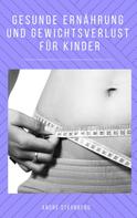 André Sternberg: Gesunde Ernährung und Gewicht Verlust für Kinder 