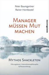 Manager müssen Mut machen - Mythos Shackleton