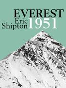 Eric Shipton: Everest 1951 