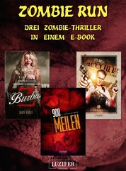 Zombie Run - 3 Zombie-Romane in einem Bundle - Horror-Thriller