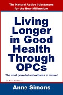 Anne Simons: Living Longer in Good Health Through OPCs 