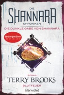 Terry Brooks: Die Shannara-Chroniken: Die dunkle Gabe von Shannara 2 - Blutfeuer ★★★★★