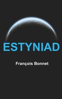 François Bonnet: ESTYNIAD 