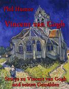 Phil Humor: Vincent van Gogh 