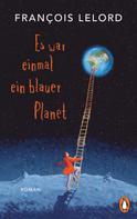 François Lelord: Es war einmal ein blauer Planet ★★★★