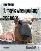 Luise Hakasi: Humor is when you laugh even more 