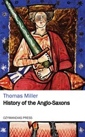 Thomas Miller: History of the Anglo-Saxons 