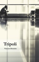 Vincent Dionisio: Tripoli 