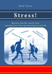 Stress! - Meine Suche nach der optimalen Entspannungstechnik