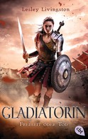 Lesley Livingston: Gladiatorin - Freiheit oder Tod ★★★★