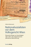 Hellmut Butterweck: Nationalsozialisten vor dem Volksgericht Wien ★★★★