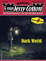 Jerry Cotton 3448 - Dark World
