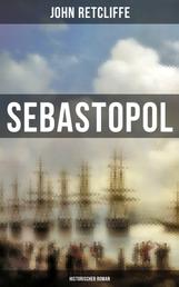 Sebastopol (Historischer Roman) - Politischer Roman aus dem 19 Jahrhundert