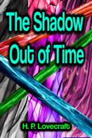 H.P. Lovecraft: The Shadow Out of Time 