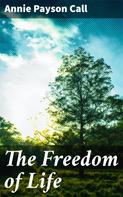 Annie Payson Call: The Freedom of Life 