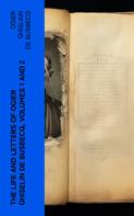 Ogier Ghislain de Busbecq: The Life and Letters of Ogier Ghiselin de Busbecq, Volumes 1 and 2 