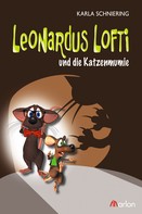 Karla Schniering: Leonardus Lofti und die Katzenmumie 