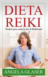 Dieta Reiki - Perdere peso come le star di Hollywood