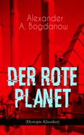 Alexander A. Bogdanow: Der rote Planet (Dystopie-Klassiker) ★★★★★