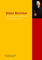 The Collected Works of John Bunyan - The Complete Works PergamonMedia