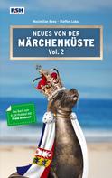 Steffen Lukas: Neues von der Märchenküste Vol. 2 