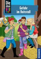 Henriette Wich: Die drei !!!, 13, Gefahr im Reitstall (drei Ausrufezeichen) ★★★★★