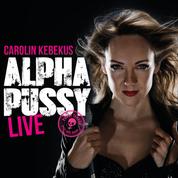 Carolin Kebekus, Alpha Pussy