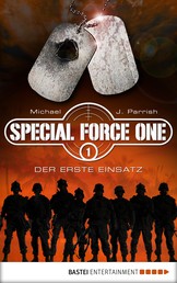 Special Force One 01 - Der erste Einsatz