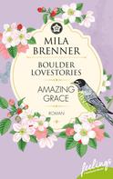 Mila Brenner: Boulder Lovestories - Amazing Grace ★★★★