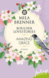 Boulder Lovestories - Amazing Grace - Roman