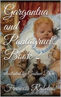 François Rabelais: Gargantua and Pantagruel. Book II 