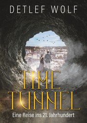 Time Tunnel - Eine Reise ins 21. Jahrhundert