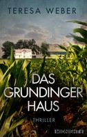 Teresa Weber: Das Grundinger-Haus ★★★